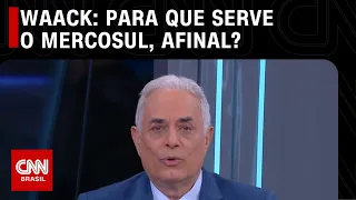 Waack: Para que serve o Mercosul, afinal? | WW