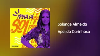 Solange Almeida - Apelido Carinhoso [Áudio]
