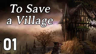 To Save a Village Ep. 1 - Oltora's Plight, Part I (Worlds Without Number)