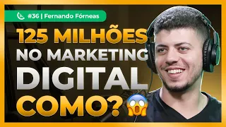 “Transformei 500 Reais Em 125 Milhões No Marketing Digital” | Fernando Fórneas - Kiwicast #36