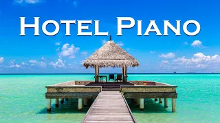 Relax Music - Hotel Piano Jazz - Serenity Jazz Piano Music in the Quiet Hotel Morning