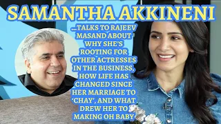 Samantha Akkineni interview with Rajeev Masand I Oh Baby I Super Deluxe I Majili I Marriage to Chay