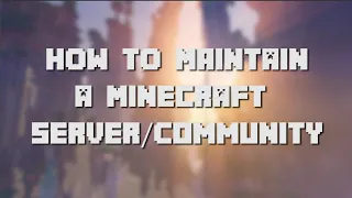 How to Maintain a Minecraft Server/Community