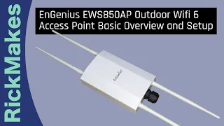 EnGenius EWS850AP Outdoor Wifi 6 Access Point Basic Overview and Setup