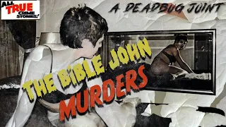 The Bible John Murders I Murder By Design #18