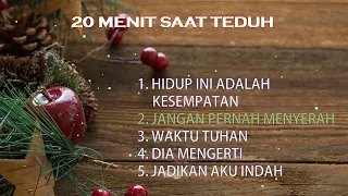 20 Menit Saat Teduh │Lagu Rohani pilihan terbaik │Lagu Rohani Terindah