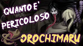 Quanto è Pericoloso Orochimaru?