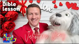 Valentines Bible lesson -With Doug the Dog