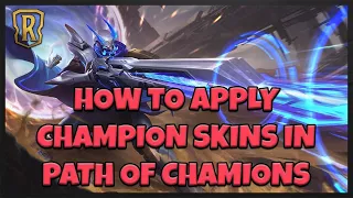 How to equip CHAMPION SKINS for PATH OF CHAMPIONS
