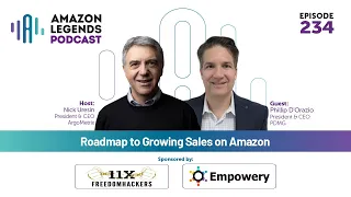 Roadmap to Growing Sales on Amazon - Phillip D'Orazio - Amazon Legends - Episode #234