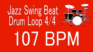 107 BPM Jazz Swing Beat Drum Loop 4/4 FOR TRAINING MUSICAL INSTRUMENT