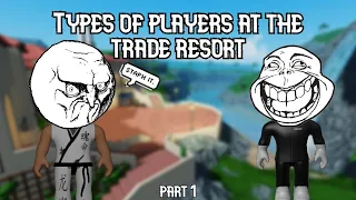 [READ DESCRIPTION] LOOMIAN LEGACY: TYPES OF PLAYERS AT THE TRADE RESORT (PART 1)