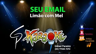 Karaokê Limão com Mel - Seu Email