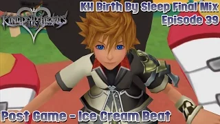 Kingdom Hearts HD 2.5 Remix - Birth By Sleep Final Mix - Ep. 39: Ice Cream Beat