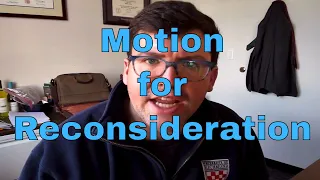 Should you file a motion for reconsideration?