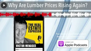 Why Are Lumber Prices Rising Again?