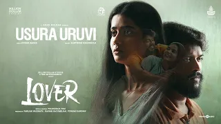 Usura Uruvi | Lover | Manikandan, Sri Gouri Priya | Santhosh Narayanan | Sean Roldan |Prabhuram Vyas