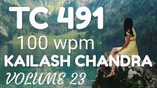 TC 491 || KAILASH CHANDRA || VOLUME 23 || 100 wpm || SHORTHAND DICTATION by SPARX STENOGRAPHER