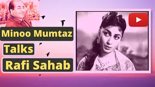 Minoo Mumtaz Talks Rafi Sahab