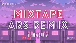 MIXTAPE | ARS Remix - 1 Hour