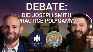 Full Debate: Did Joseph Smith Practice Polygamy