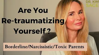 ARE YOU RE-TRAUMATIZING YOURSELF?  CPTSD AND SELF DEFEATING BEHAVIORS