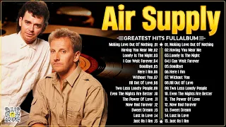 Air Supply Greatest Hits ⭐The Best Air Supply Songs ⭐ Best Soft Rock Legends Of Air Supply.