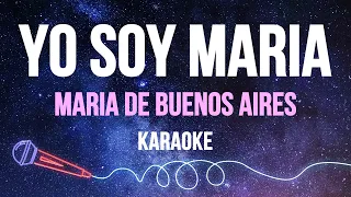 María De Buenos Aires - Yo Soy María (Karaoke)