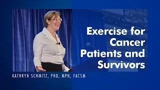 Exercise for Cancer Patients and Survivors