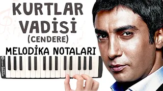 KURTLAR VADİSİ Cendere Melodika Notaları - Ses Veriyorum