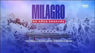 DOCUMENTAL 24 HORAS TVN / MILAGRO, 50 AÑOS DESPUÉS