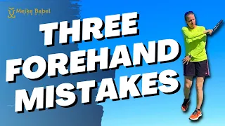 3 Tennis Forehand Mistakes that keep you from winning matches - Plus DRILLS to fix them