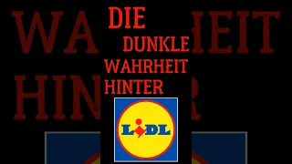 Die dunkle Wahrheit hinter Lidl