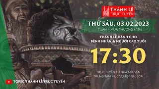 Thánh Lễ Trực tuyến | 17:30 | THỨ SÁU TUẦN 4 THƯỜNG NIÊN | NGÀY 3-2-2023 | TRUNG TÂM MỤC VỤ TGPSG