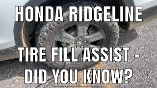 Honda Ridgeline TIRE FILL ASSIST - your Ridgeline BEEPS at you!