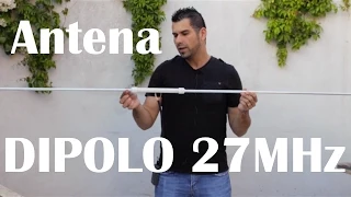 Antena Dipolo para 27 MHz.