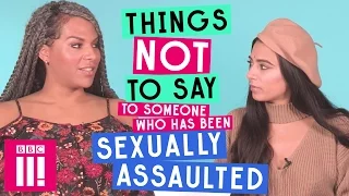Things Not To Say To Someone Who's Been Sexually Assaulted
