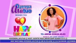 #OYEREPA_AFUTUO​ || HOST: AUNTIE NAA (WHATSAPP 0248017517) || 20-07-2022