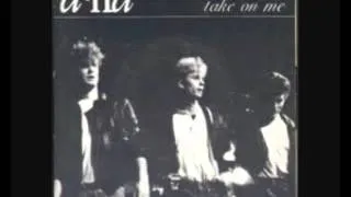 A-HA - TAKE ON ME - LOVE IS REASON