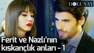 Ferit Ve Nazlı'nın Kıskançlık Anları 1 - Dolunay