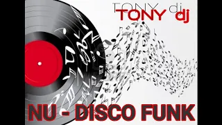 NU DISCO  FUNK   Tony dj mix