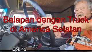 Eps 40 VX steer kanan balapan dengan  truck steer kiri di Pan American H’Wy 40 dari Brazil ke Peru