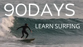 I LEARNED TO SURF IN 90DAYS | Progression From Beginner To Intermediate