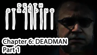 Death Stranding Chapter 6: DEADMAN Walkthrough PS4 - Part 1