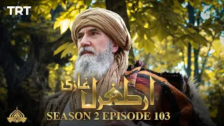 Ertugrul Ghazi Urdu | Episode 103 | Season 2