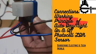 What is LDR? Connections and working principle of Auto Day / Night on & Off Photocell LDR sensor!!!