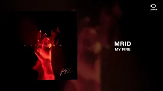 MriD - My Fire