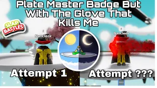 Obtaining Plate Master Badge But With The Glove That Kills  Me! | Slap Battles Roblox