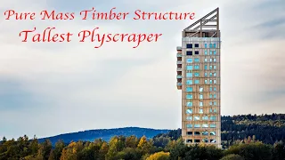 The Engineering of The Tallest Plyscraper: The Mjøstårnet Building