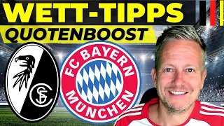 SC Freiburg - Bayern München ⚽️ Wett-Tipps heute + Quoten Boost [Fußball-Bundesliga]